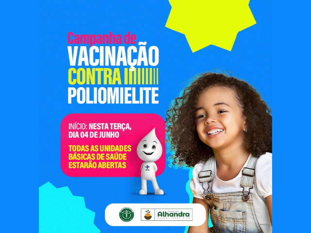 Campanha de Vacinação contra a Poliomielite começa nesta terça-feira(04), em Alhandra