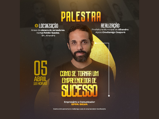 Palestra para empreendedores de Alhandra é realizada nesta sexta-feira(05), no anexo da Câmara Municipal, em Alhandra