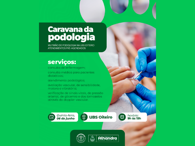 Caravana da Podologia: Prefeitura de Alhandra promove Mutirão de podologia na UBS Oiteiro, nesta quinta-feira com atendimentos pré-agendados