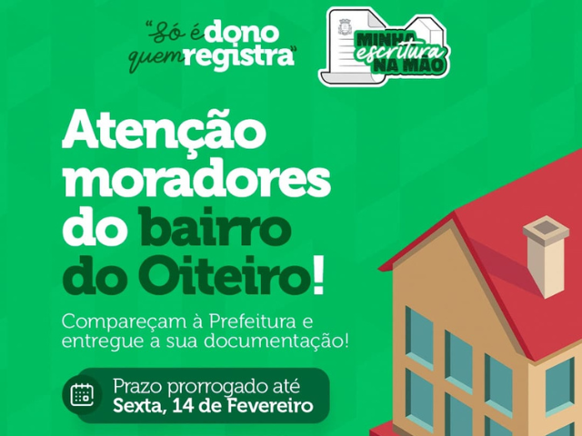 Prefeitura de Alhandra convoca moradores do bairro Oiteiro para entrega de documentação do programa "Minha Escritura na Mão"