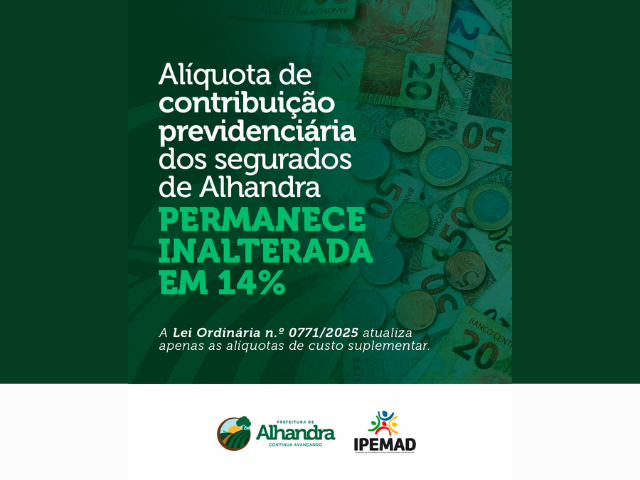 Prefeitura de Alhandra reforça que alíquota de contribuição do segurado permanece inalterada