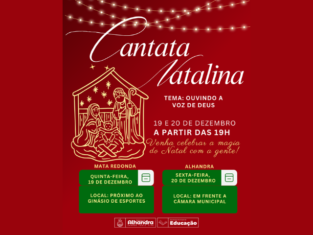 Prefeitura de Alhandra promove Cantata Natalina com o tema “Ouvindo a Voz de Deus”
