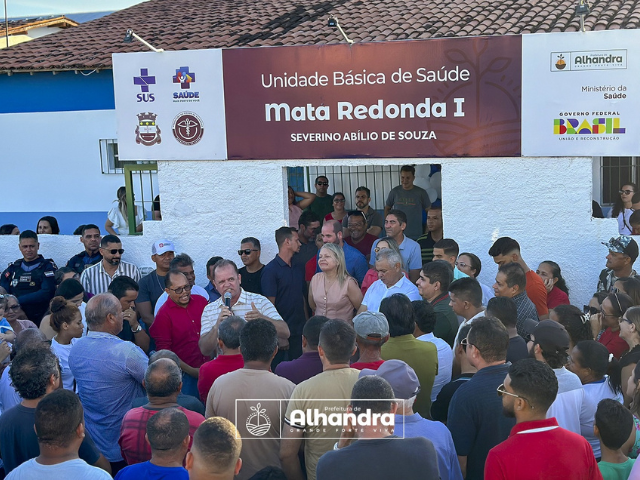 Alhandra entrega UBS Mata Redonda I e Creche Julieta Francisca após serviços de adequação e melhorias
